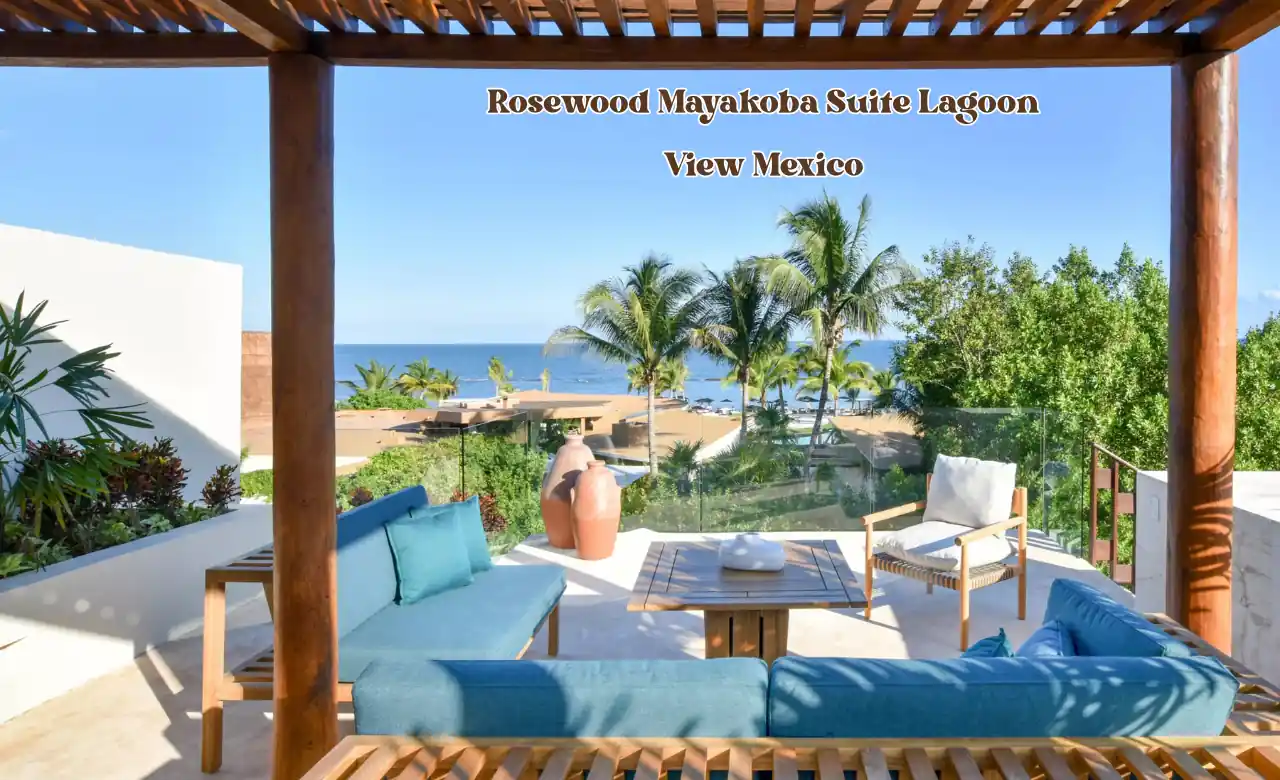 Rosewood Mayakoba suite lagoon view
