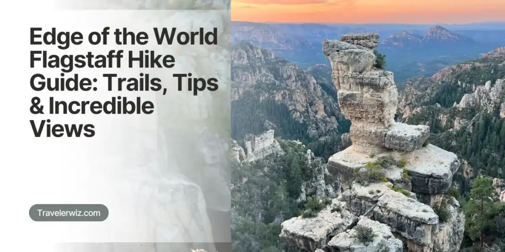 Scenic view of a rocky, layered cliff formation surrounded by a forested landscape during sunset. Text overlay reads Edge of the World Flagstaff Hike Guide: Trails, Tips & Incredible Views.