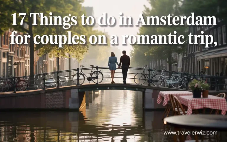 17 Things to Do in Amsterdam for Couples on a Romantic Trip
