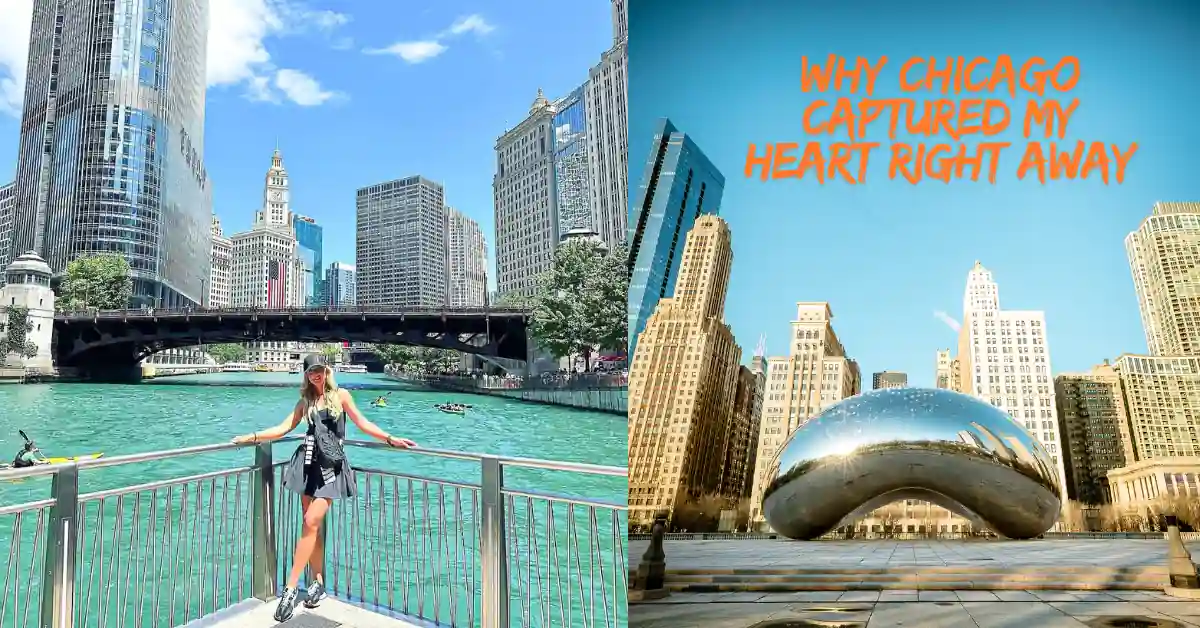 Why Chicago Captured My Heart Right Away