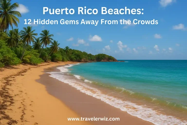 Puerto Rico Beaches: 12 Hidden Gems Away From the Crowds