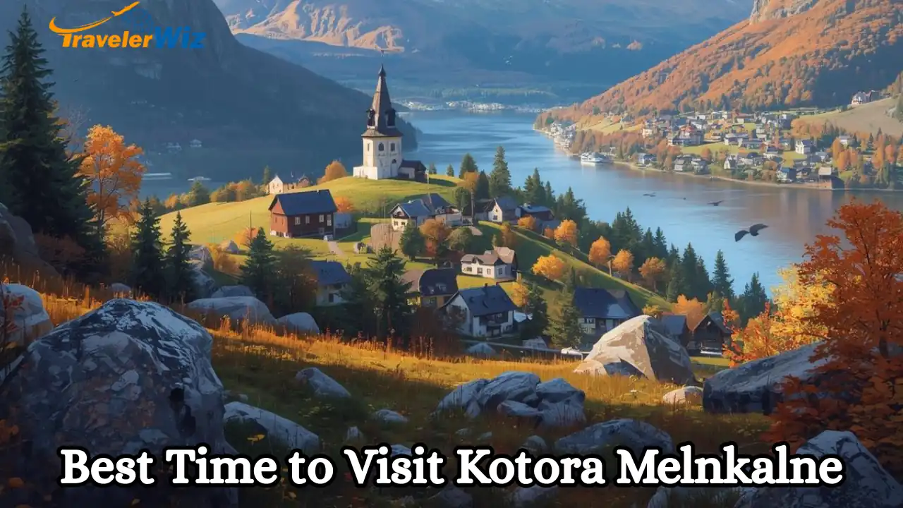 Best Time to Visit Kotora Melnkalne