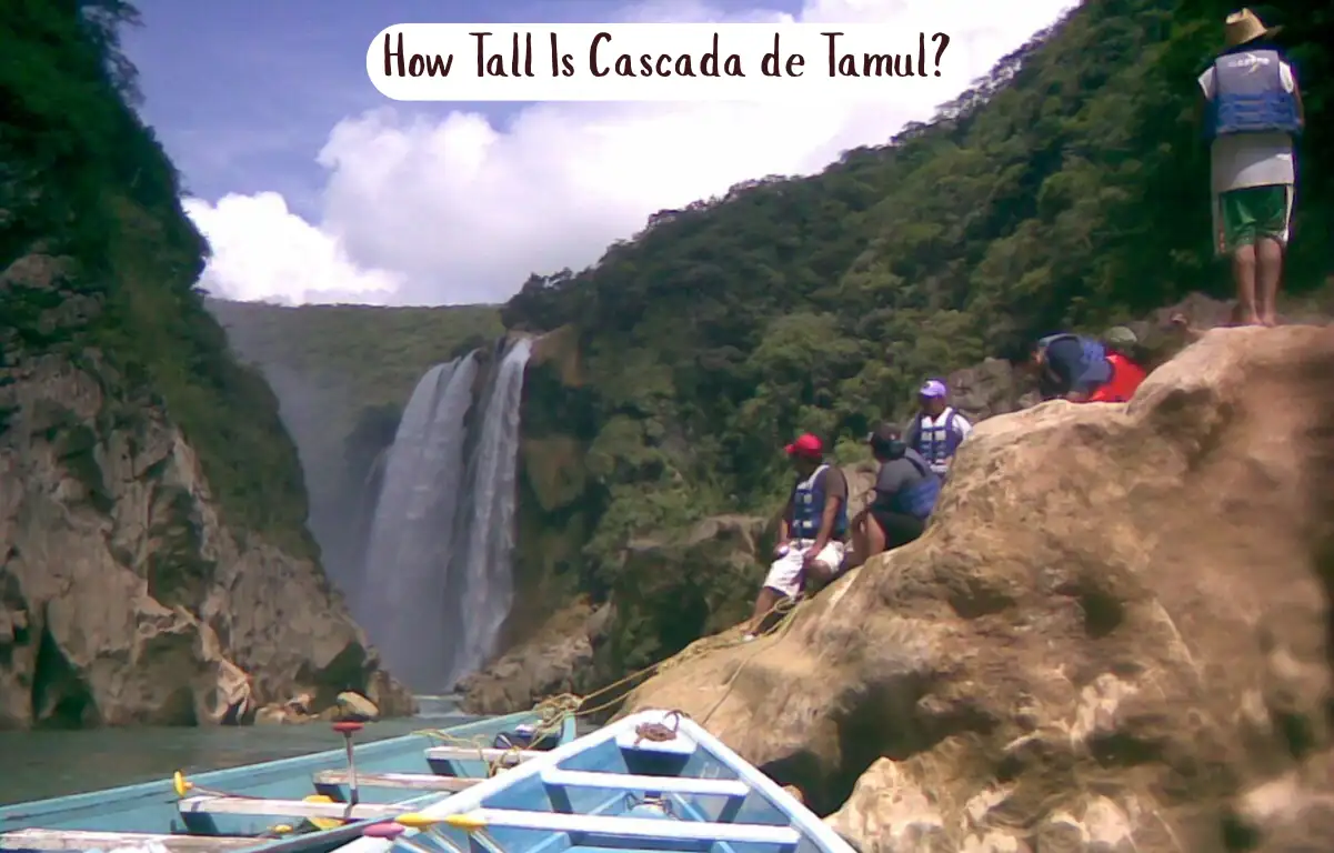 How Tall Is Cascada de Tamul