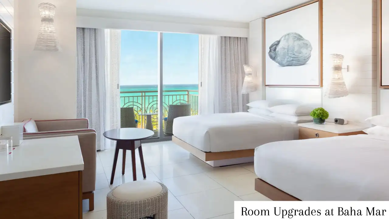 Room Upgrades at Baha Mar