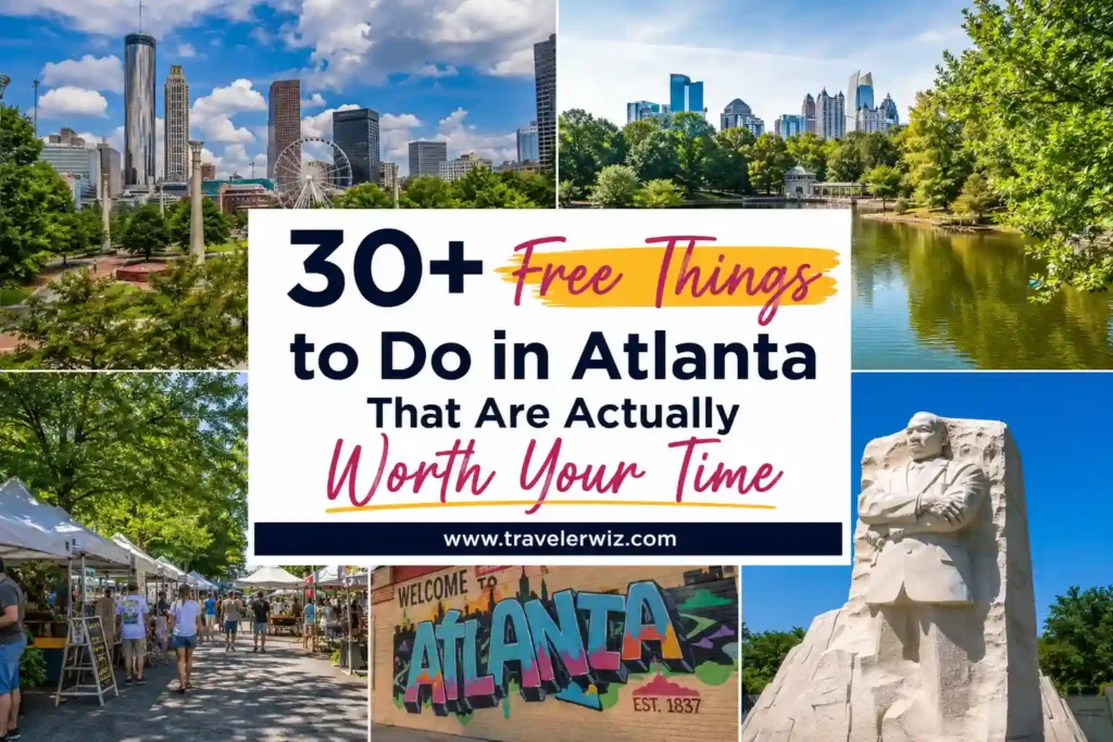 A collage of Atlanta landmarks with text: 30+ Free Things to Do in Atlanta That Are Actually Worth Your Time and the website travelerwiz.com. Images include skylines, a market, mural, and a stone monument.